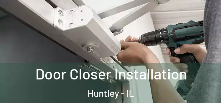 Door Closer Installation Huntley - IL