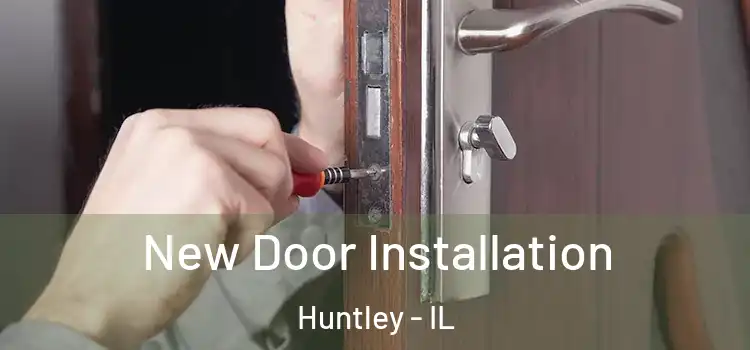  New Door Installation Huntley - IL
