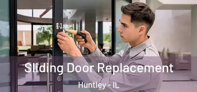  Sliding Door Replacement Huntley - IL
