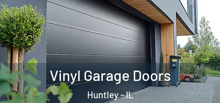  Vinyl Garage Doors Huntley - IL